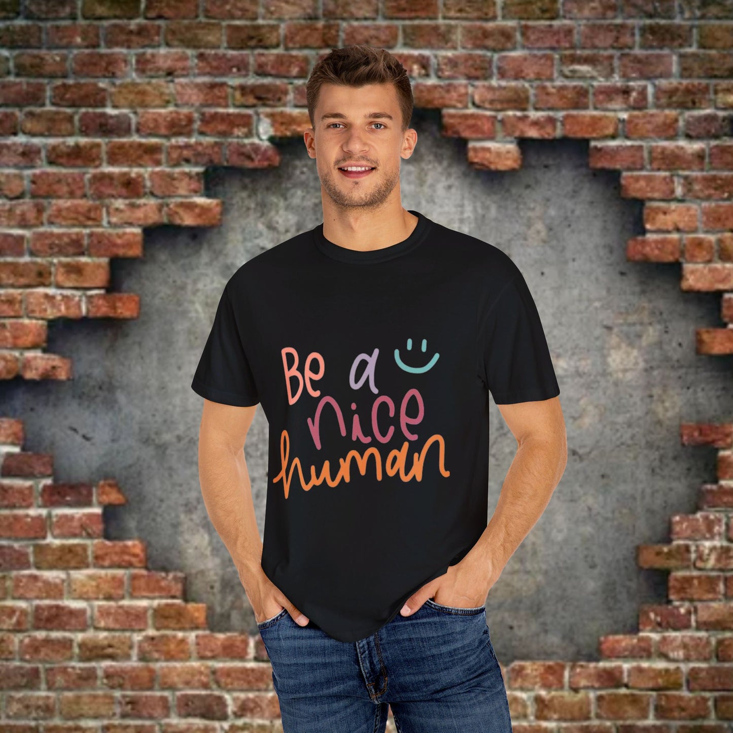 Garment-Dyed T-shirt - Be a Nice Human